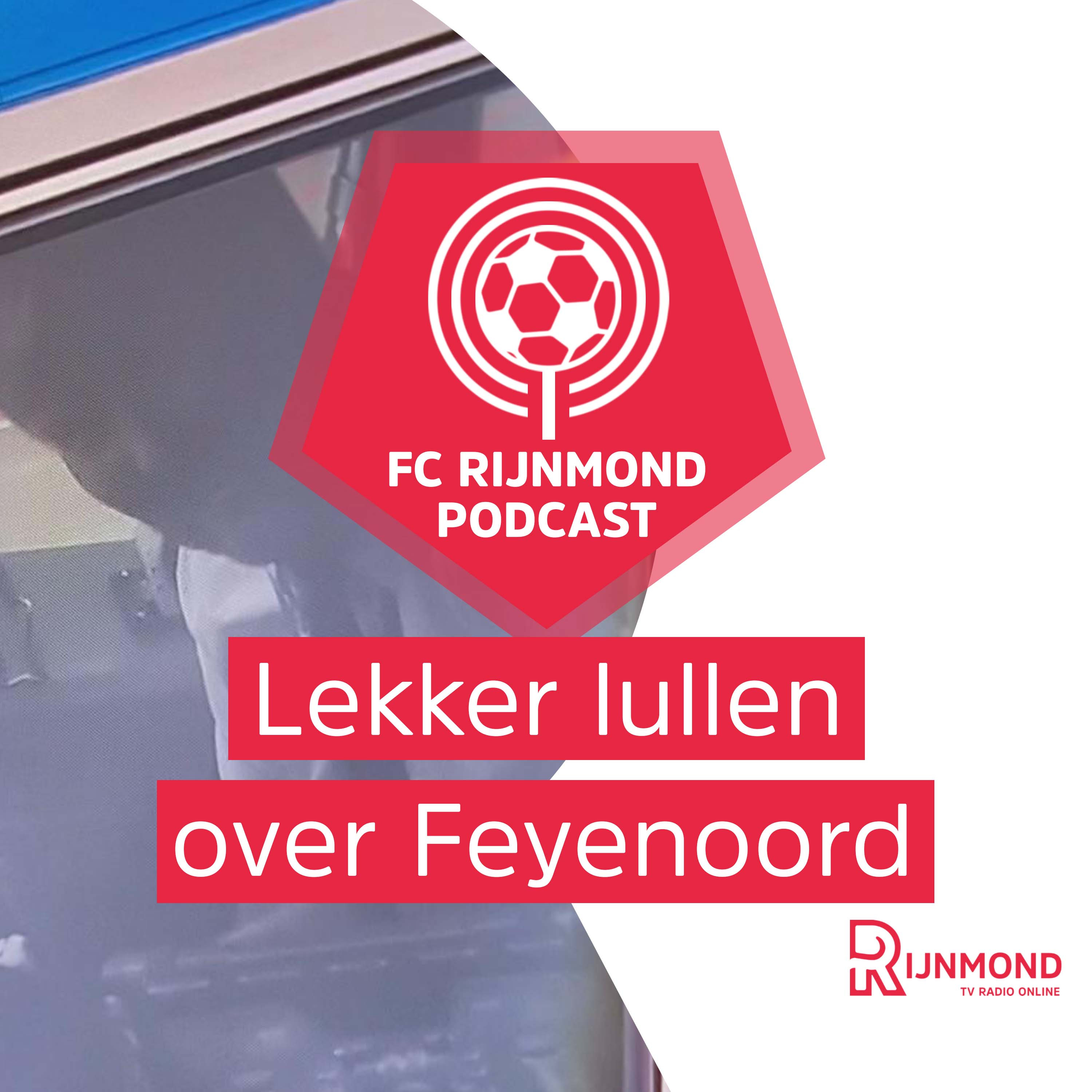 Podcast Feyenoord: 'Hopelijk is Justin Bijlow niet te lang eruit met corona' episode artwork