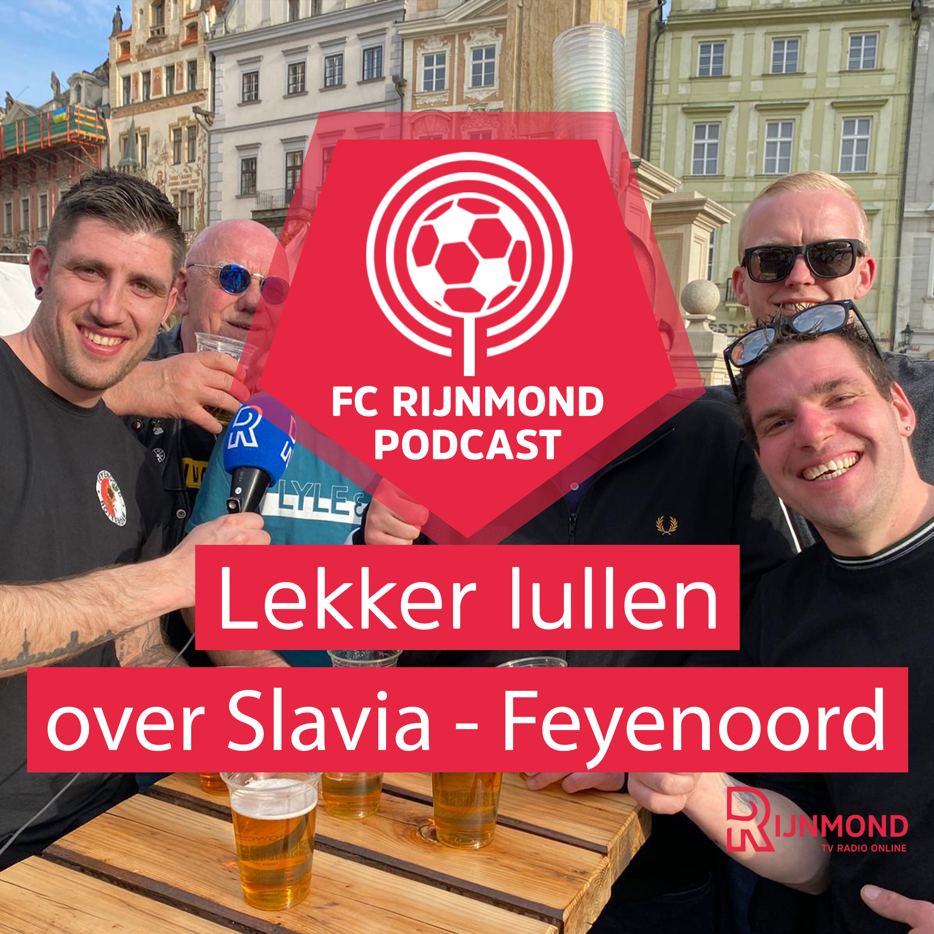 Podcast Feyenoord: Special met supporters in Praag - Hoe Europese tripjes leiden tot eeuwige vriendschap