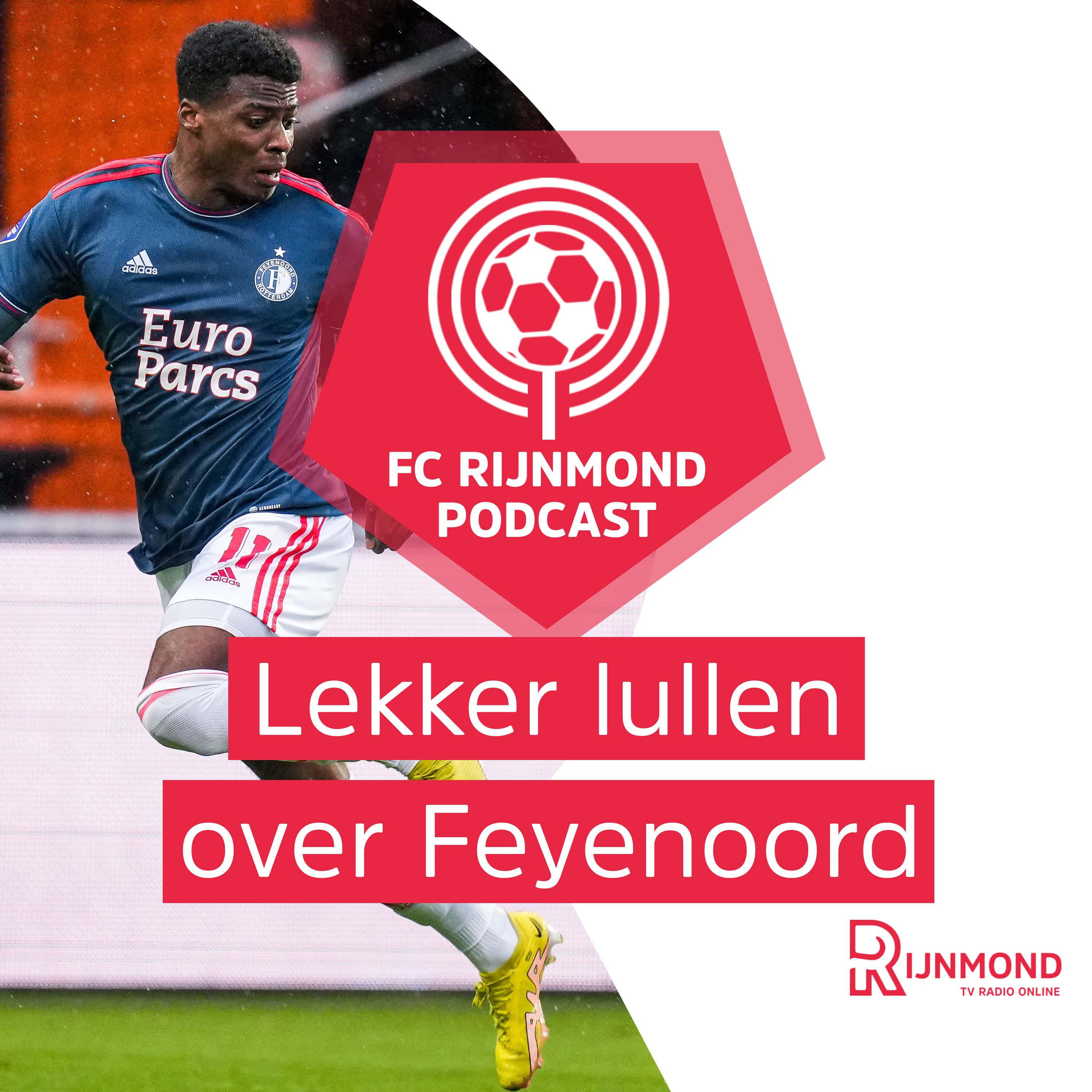 Podcast Feyenoord: 'Die actie van Dilrosun wil ik vaker van hem zien' episode artwork