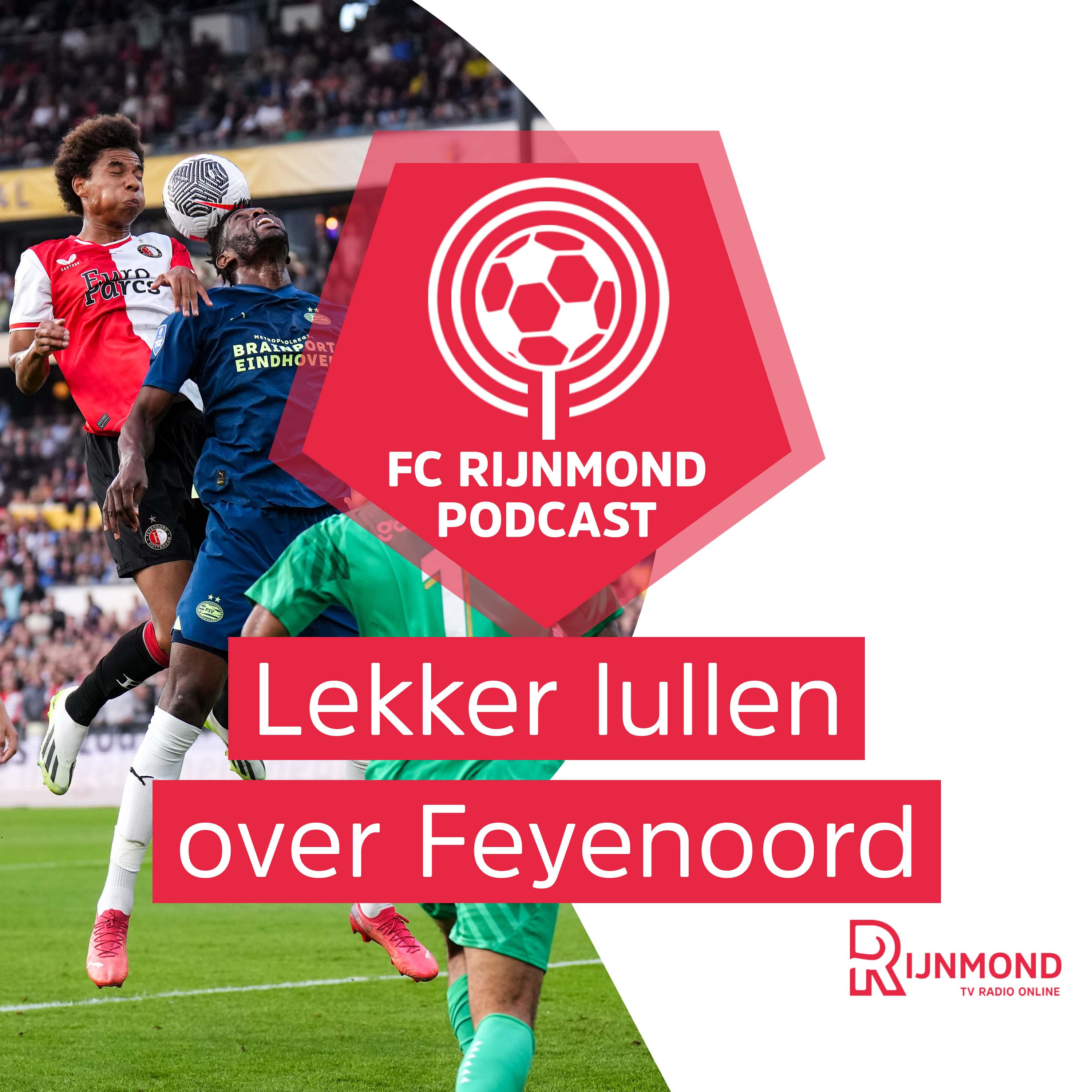 Podcast Feyenoord: 'Als Stengs eruit gaat, dan wordt het er niet beter op' episode artwork