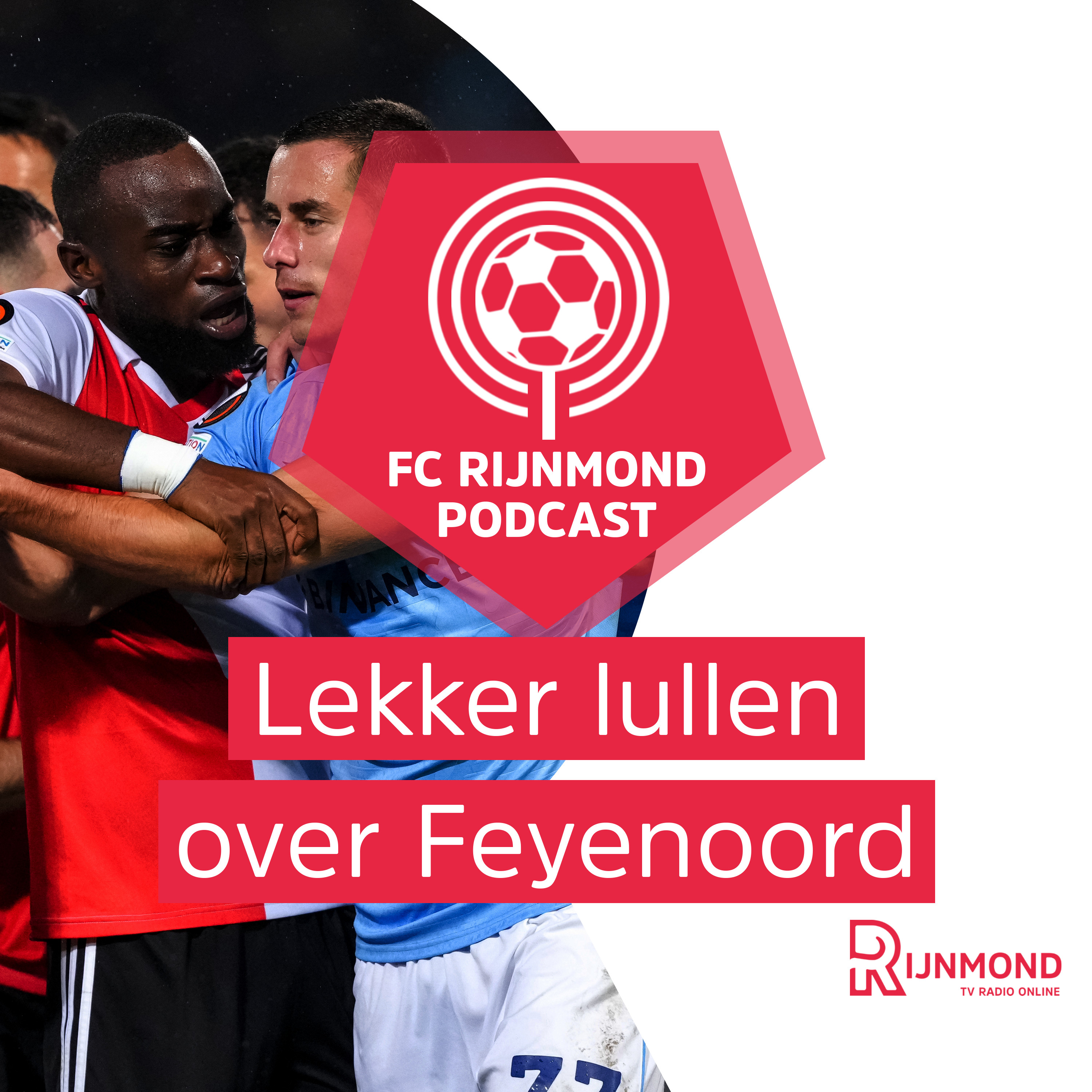 Podcast Feyenoord ziet mogelijkheden in de Champions League: 'Met Lazio strijden om plek 2' episode artwork