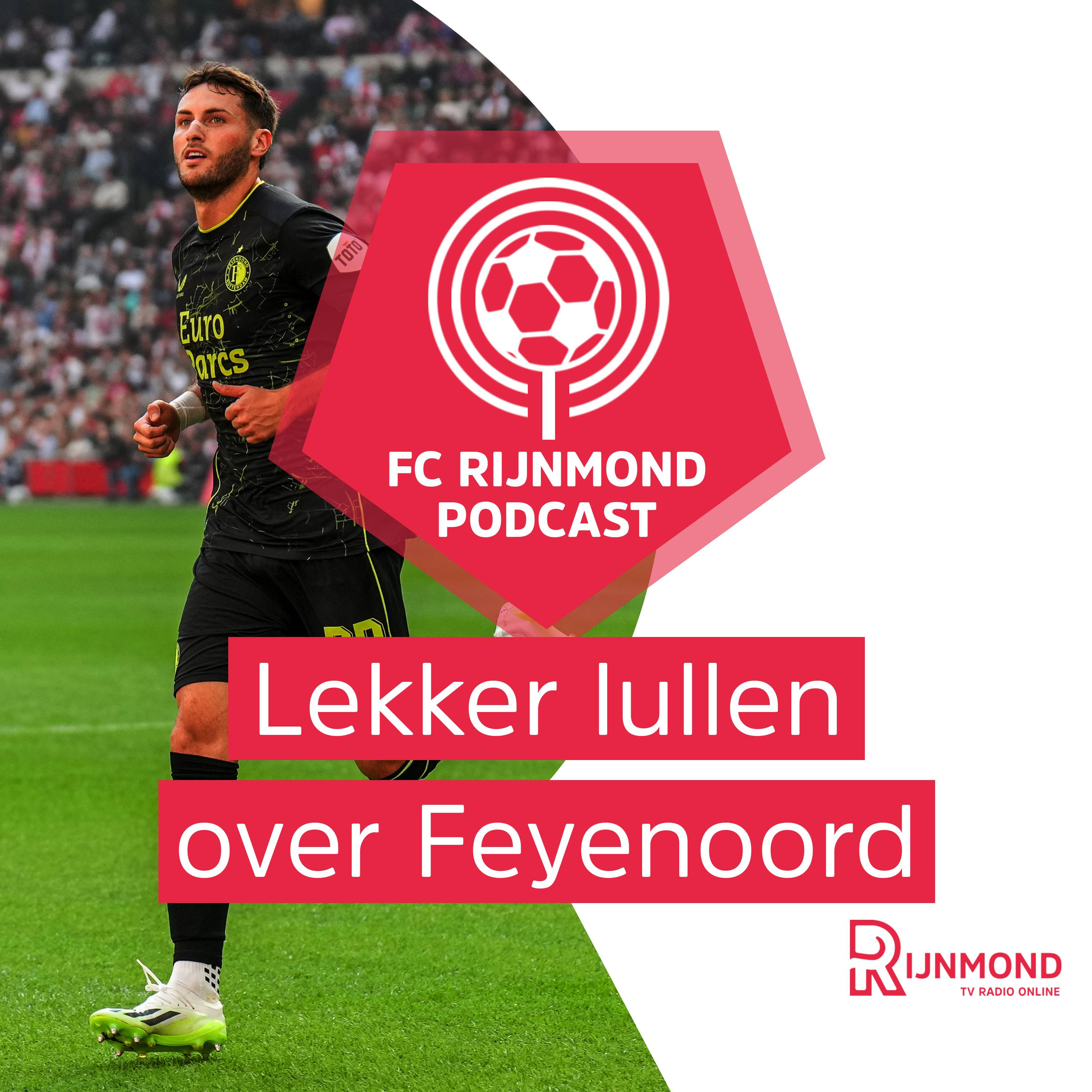 Podcast Feyenoord: 'De kans om echt iets unieks te doen is Feyenoord ontnomen' episode artwork