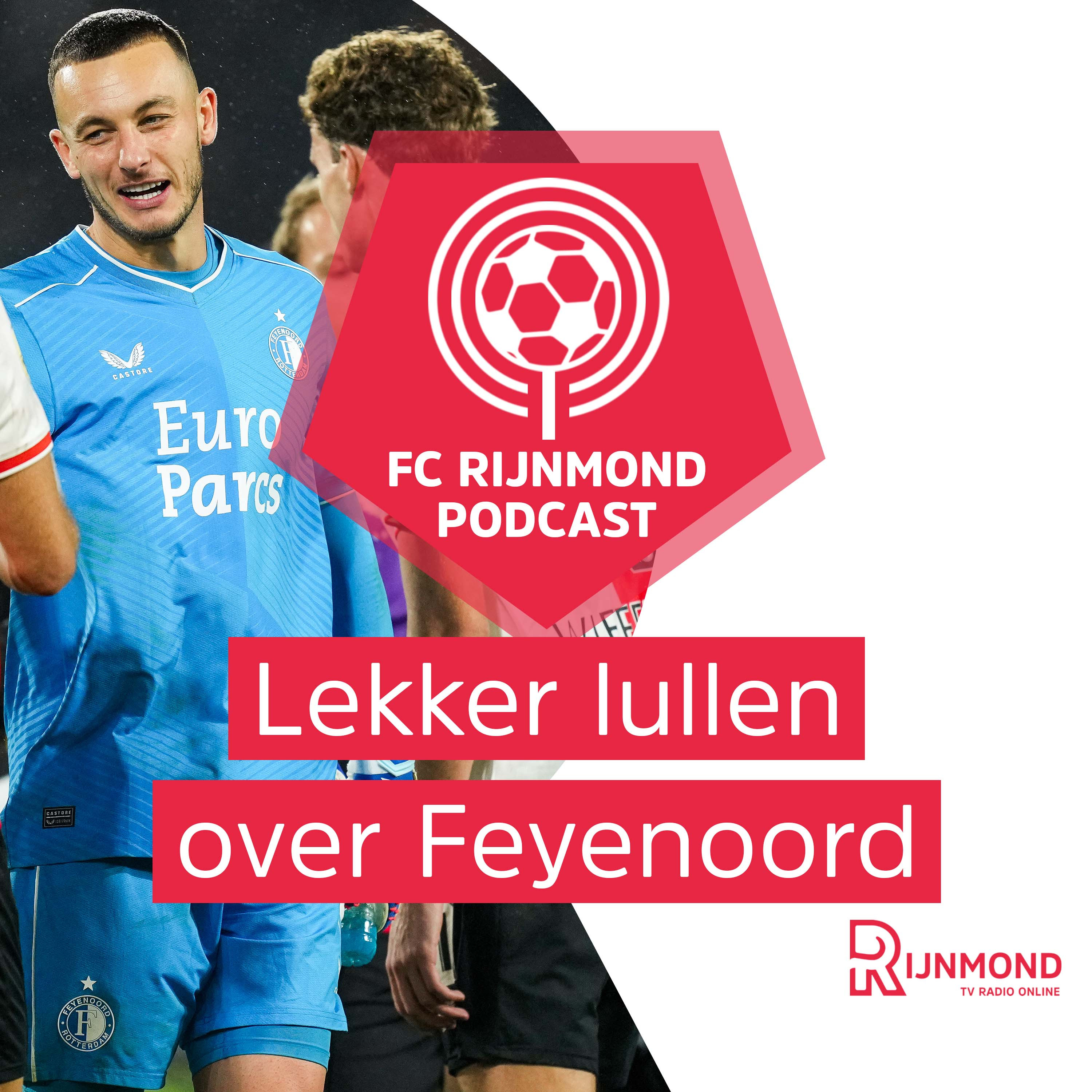Podcast Feyenoord: 'We kunnen snel nieuws verwachten over Justin Bijlow' episode artwork