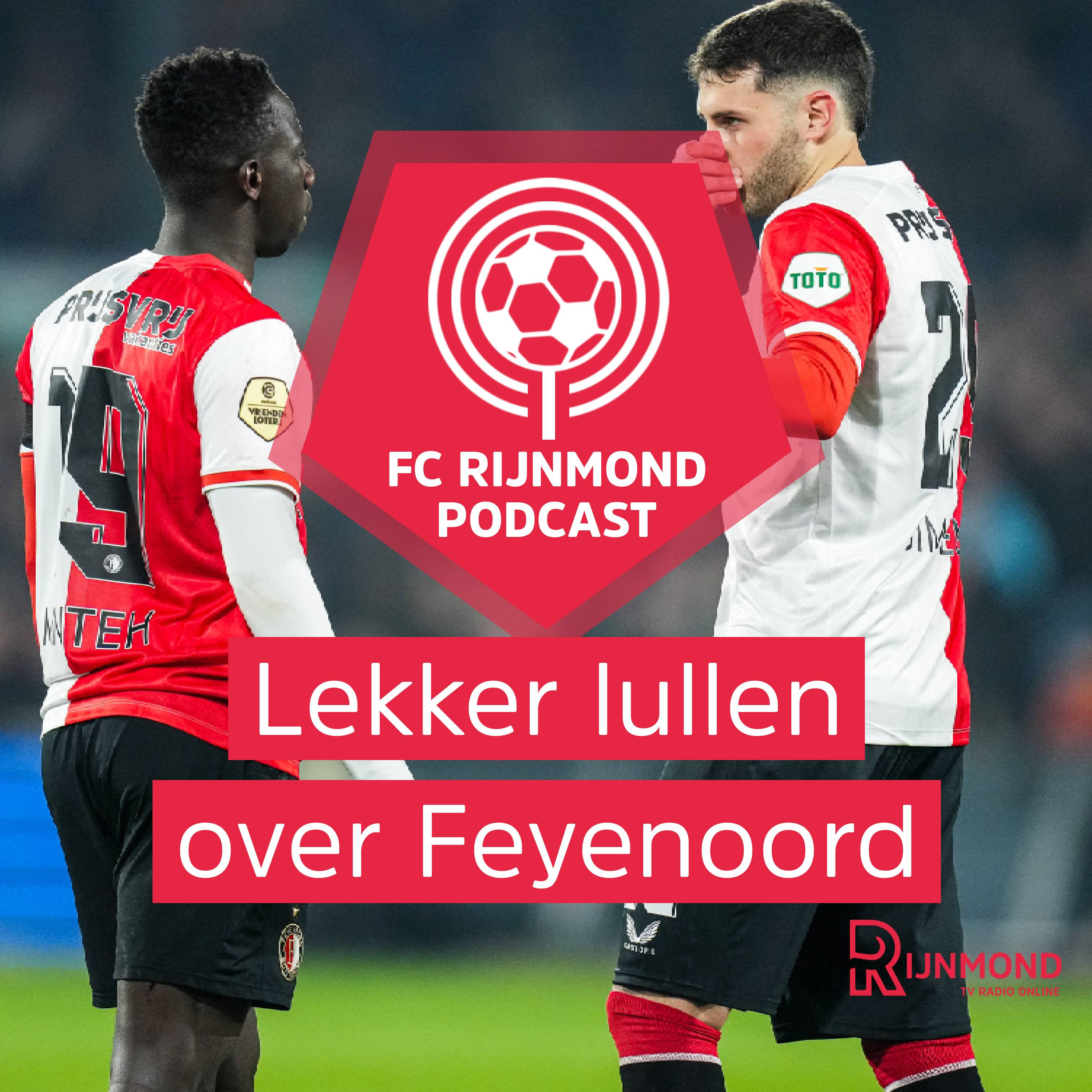 Podcast Feyenoord: 'Het gaat donderen in de kleedkamer en Minteh is los' episode artwork