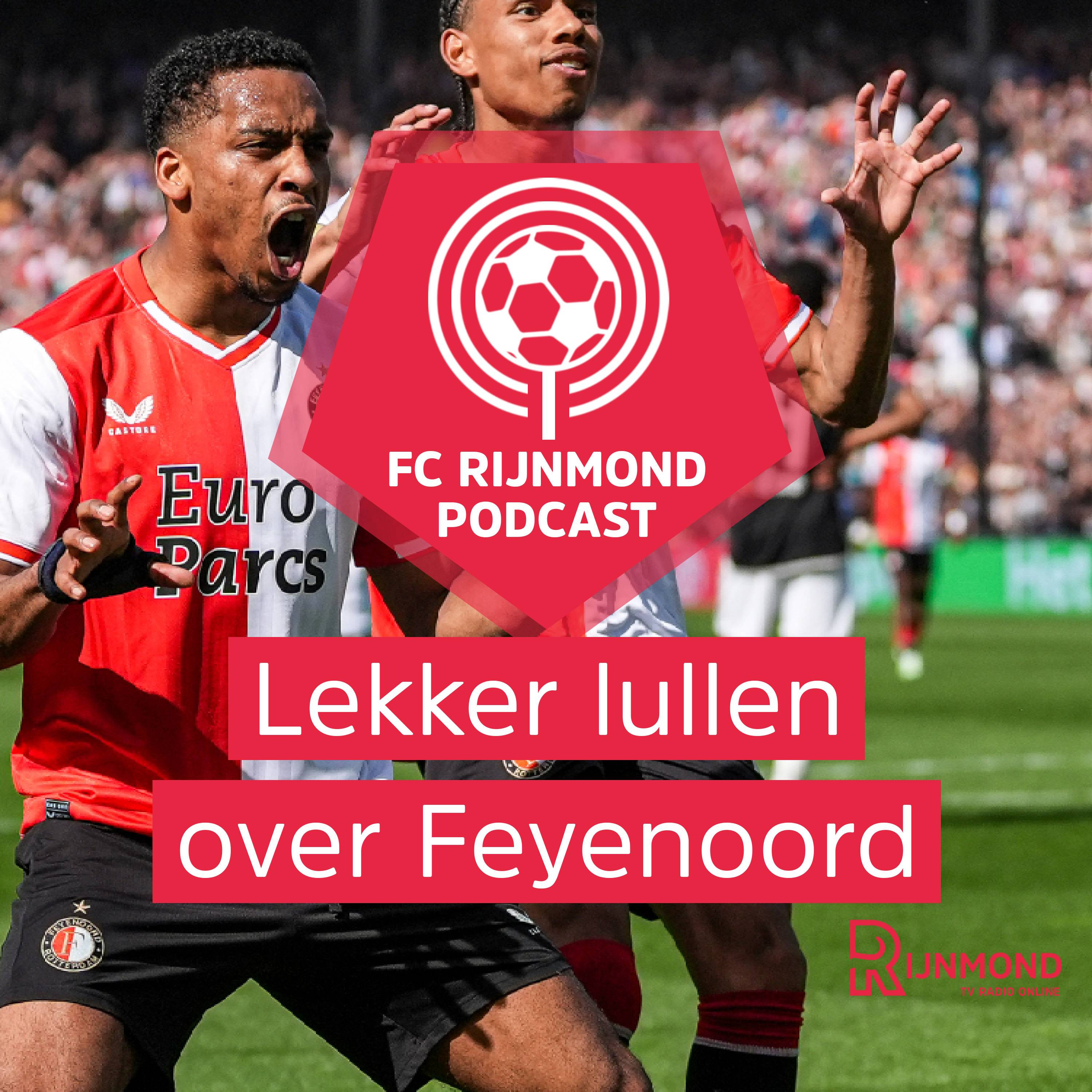 Podcast Feyenoord: 'Feyenoord had ook 8 of 9 goals kunnen maken tegen Ajax' episode artwork