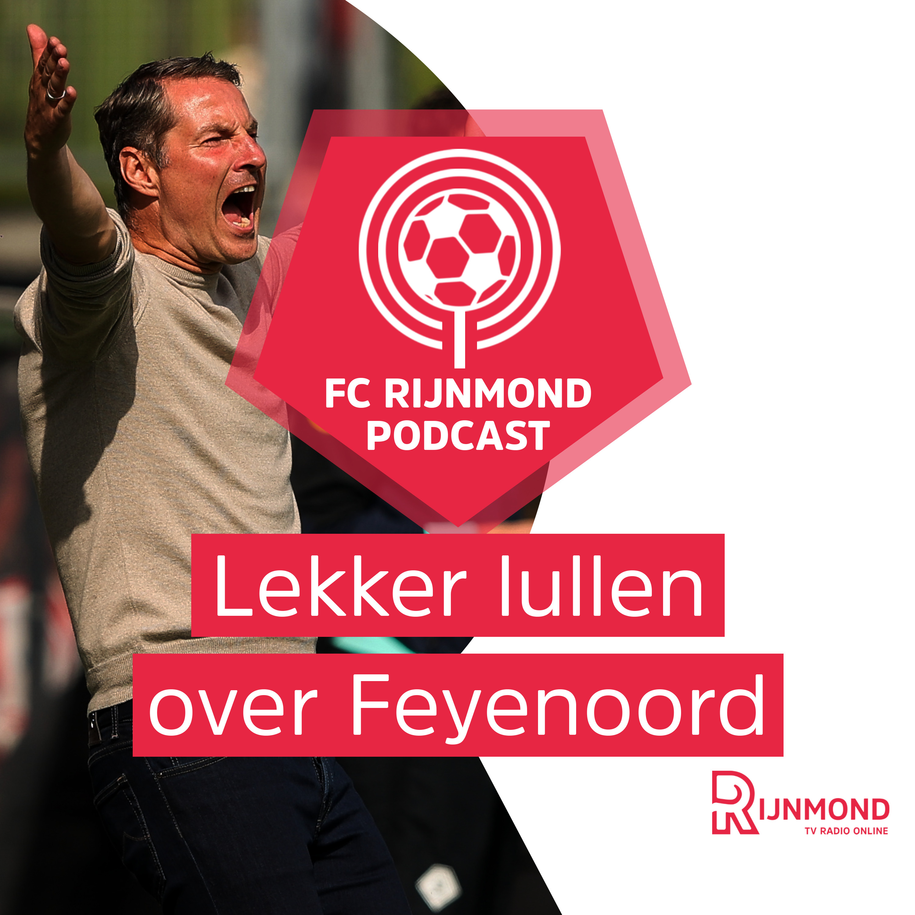 Extra Podcast Feyenoord: waarom uitstel Klassieker Feyenoord niet slecht uitkomt en Priske tijd nodig heeft