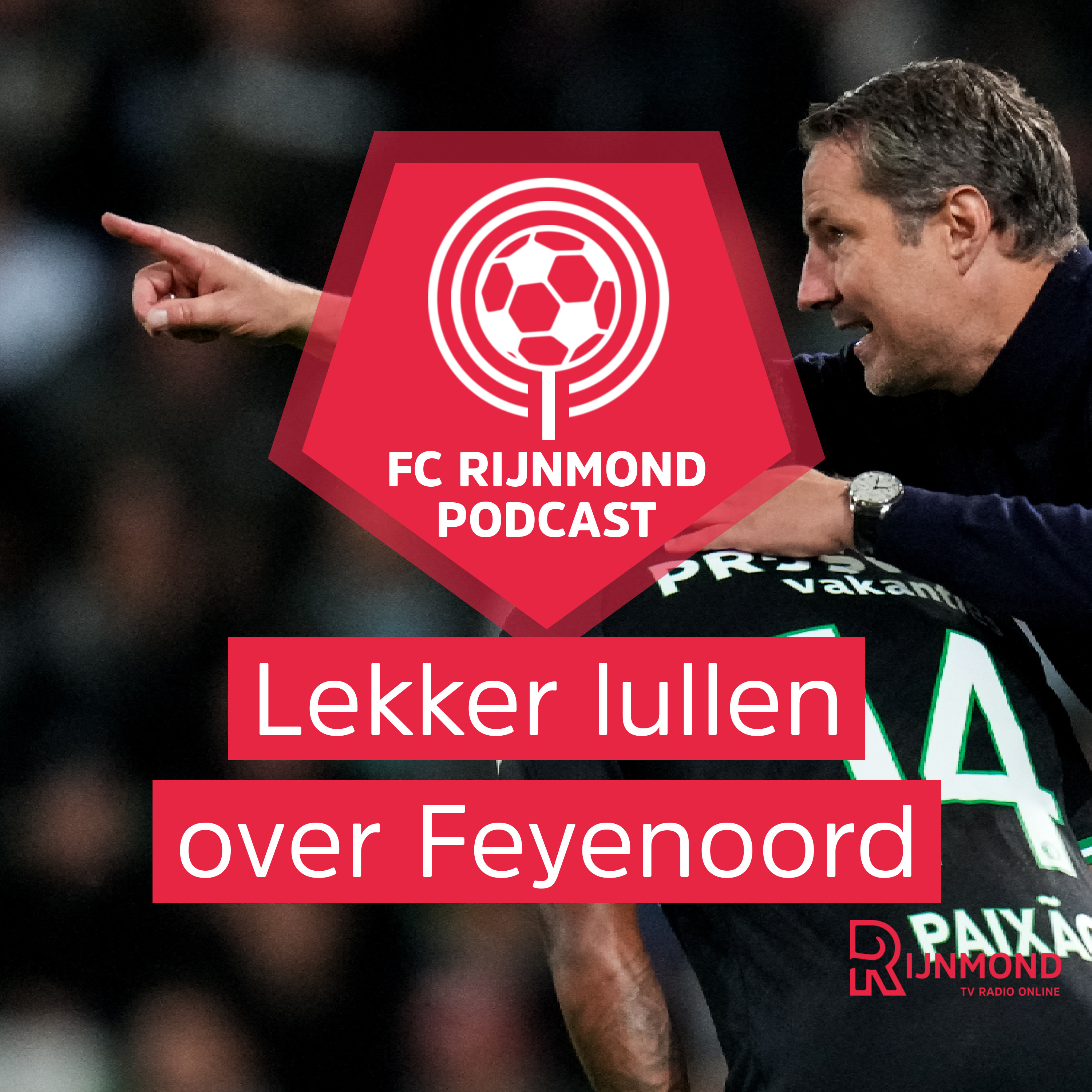 Podcast Feyenoord: 'Het vuur was groter bij FC Groningen dan bij Feyenoord' episode artwork