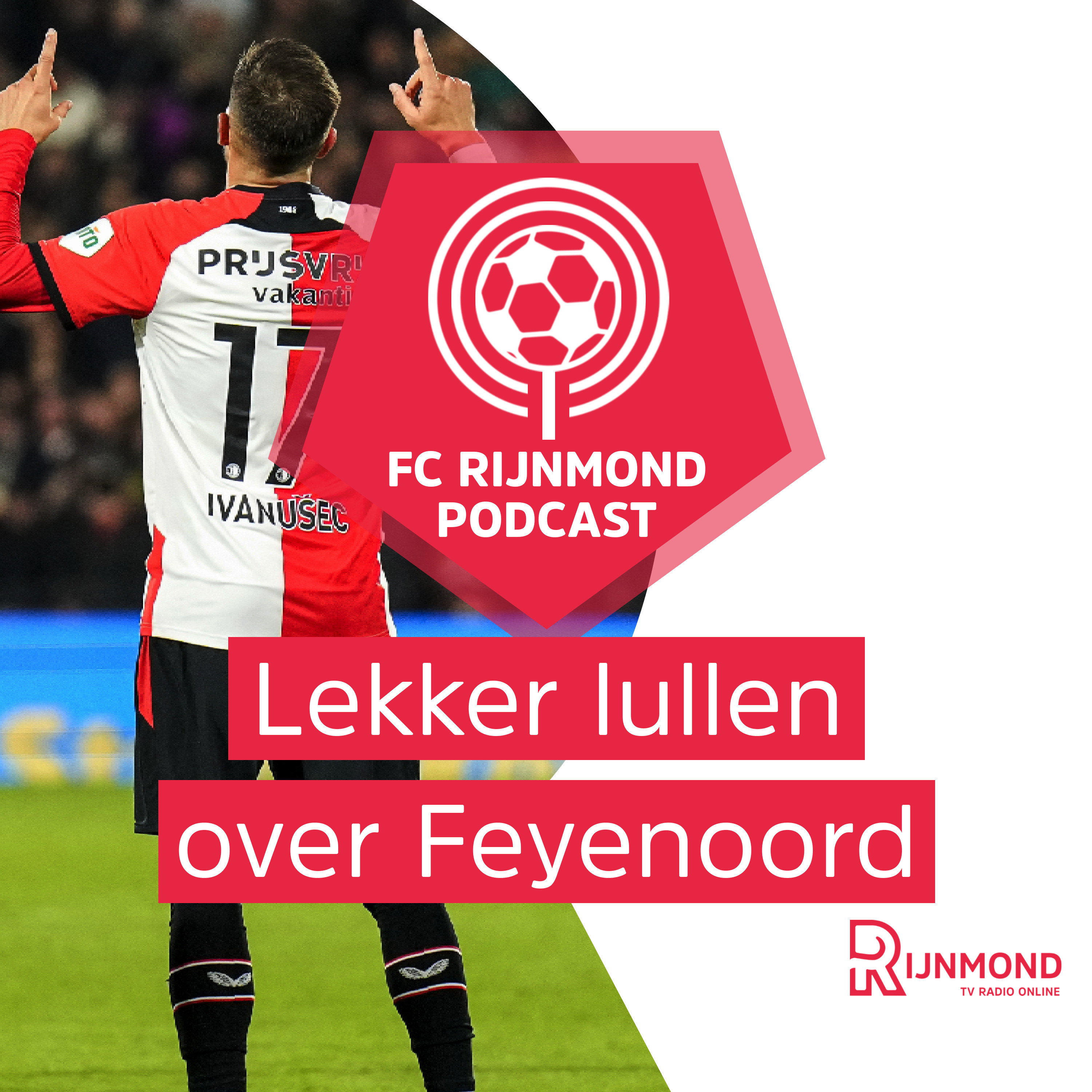 Podcast Feyenoord slaat ondanks overwinning kritische noot: 'De vele individuele fouten zijn opmerkelijk'