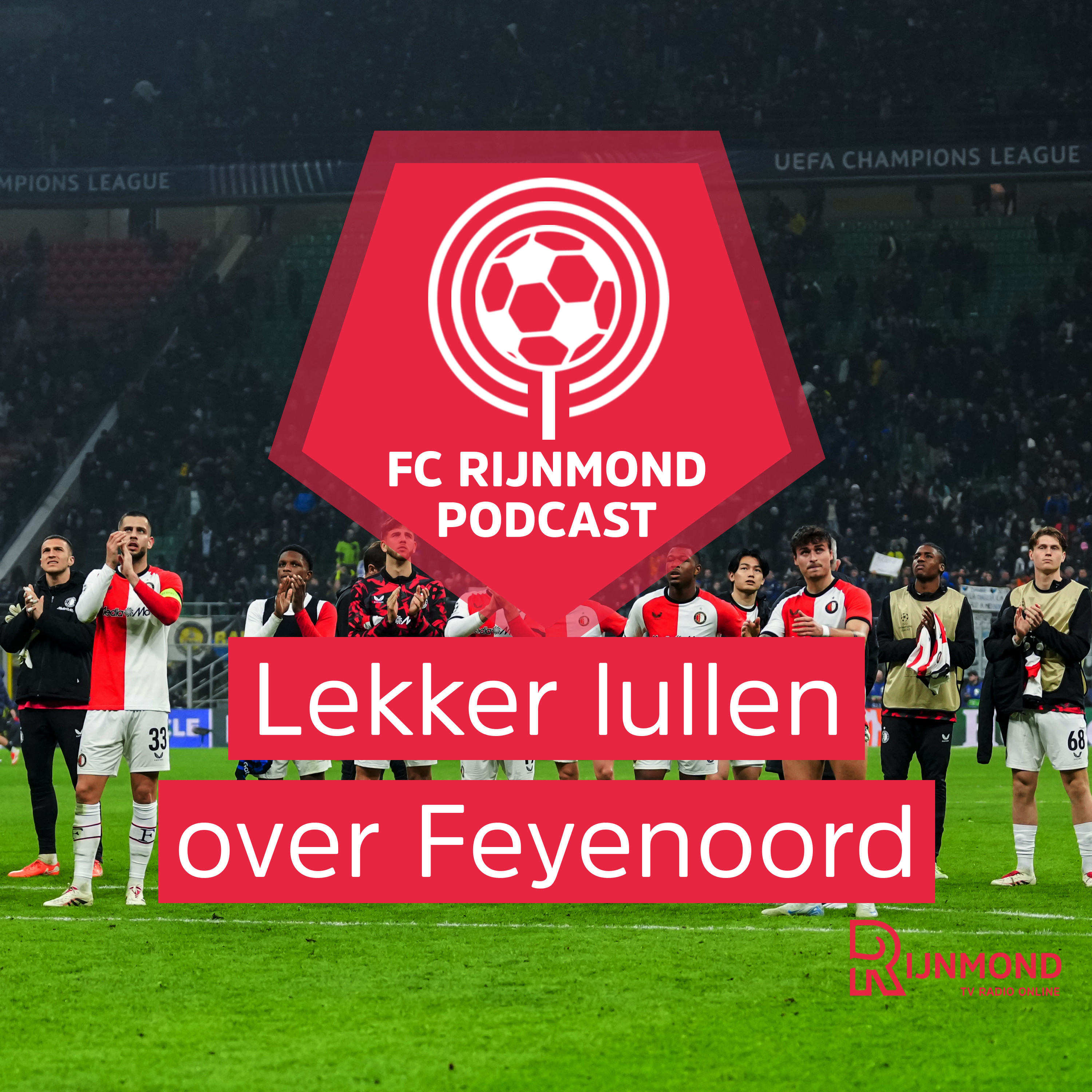 'Feyenoord heeft onmogelijke hoofdstukken geschreven' episode artwork
